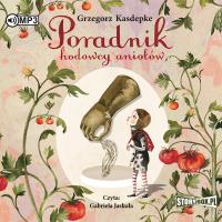 CD MP3 Poradnik hodowcy aniołów. Autor: Grzegorz Kasdepke. SmakLiter.pl Okładka książki CD MP3 Poradnik hodowcy aniołów