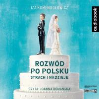 CD MP3 Rozwód po polsku. Strach i nadzieje. Autor: Komendołowicz Iza. SmakLiter.pl Okładka książki CD MP3 Rozwód po polsku. Strach i nadzieje