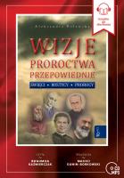 CD MP3 Wizje, Proroctwa, Przepowiednie. Autor: Aleksandra Polewska. SmakLiter.pl Okładka książki CD MP3 Wizje, Proroctwa, Przepowiednie