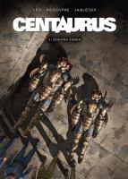 Centaurus T.3 Szalona ziemia. Autor: Luiz Eduardo De Oliveira, Rodolphe D. Jacquette. SmakLiter.pl Okładka książki Centaurus T.3 Szalona ziemia