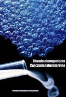 Chemia nieorganiczna. Ćwiczenia laboratoryjne. Autor:   Praca zbiorowa. SmakLiter.pl Okładka książki Chemia nieorganiczna. Ćwiczenia laboratoryjne