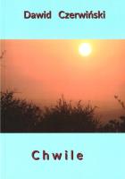 Chwile. Autor: Dawid Czerwiński. SmakLiter.pl Okładka książki Chwile