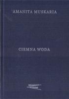 Ciemna woda. Autor: Amanita Muskaria. SmakLiter.pl Okładka książki Ciemna woda