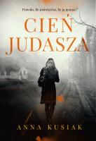 Cień Judasza. Autor: Kusiak Joanna. SmakLiter.pl Okładka książki Cień Judasza