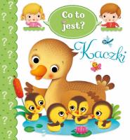 Co to jest? Kaczki. Autor: Nathalie Belineau. SmakLiter.pl Okładka książki Co to jest? Kaczki