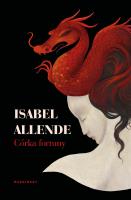 Córka fortuny. Autor: Allende Isabel, Marta Jordan. SmakLiter.pl Okładka książki Córka fortuny