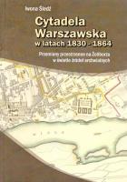 Okładka książki Cytadela Warszawska w latach 1830-1864