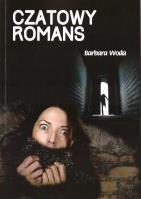 Czatowy romans. Autor: Grabiwoda Barbara. SmakLiter.pl Okładka książki Czatowy romans