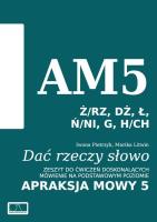 Dać rzeczy słowo. Apraksja mowy 5. Autor: Iwona Pietrzyk, Marika Litwin. SmakLiter.pl Okładka książki Dać rzeczy słowo. Apraksja mowy 5