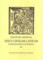 Disco linguam latinam. Podręcznik j. łacińskiego. Autor: Norjar Ter-Grigorian. SmakLiter.pl Okładka książki Disco linguam latinam. Podręcznik j. łacińskiego