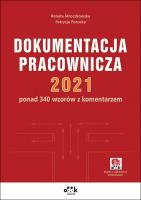 Dokumentacja pracownicza 2021. Autor: Mroczkowska Renata, Potocka-Szmoń Patrycja. SmakLiter.pl Okładka książki Dokumentacja pracownicza 2021