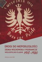Opakowanie Drogi do niepodległości Ziemia wschowska i pogranicze wielkopolsko-śląskie 1918-1920