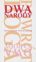Dwa narody. Autor: Wojciech Pieniążek. SmakLiter.pl Okładka książki Dwa narody