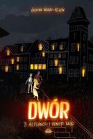 Okładka książki Dwór T.3 Alisanda i ognisty krąg