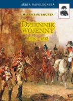 Dziennik wojenny 1806-1813. Autor: Tascher Maurice. SmakLiter.pl Okładka książki Dziennik wojenny 1806-1813