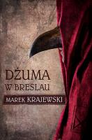 Dżuma w Breslau wyd. kieszonkowe. Autor: Marek Krajewski. SmakLiter.pl Okładka książki Dżuma w Breslau wyd. kieszonkowe