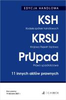 Edycja handlowa Kodeks spółek handlowych Krajowy Rejestr Sądowy Prawo upadłościowe. Autor: Opracowanie zbiorowe. SmakLiter.pl Okładka książki Edycja handlowa Kodeks spółek handlowych Krajowy Rejestr Sądowy Prawo upadłościowe