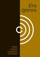 Era śpiewu. Studia i refleksje z zagadnień. Autor: Dancewicz Małgorzata red.. SmakLiter.pl Okładka książki Era śpiewu. Studia i refleksje z zagadnień