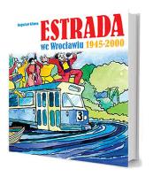 Estrada we Wrocławiu 1945-2000. Autor: Bogusław Klimsa. SmakLiter.pl Okładka książki Estrada we Wrocławiu 1945-2000