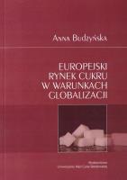 Europejski rynek cukru w warunkach globalizacji. Autor: Budzyńska Anna. SmakLiter.pl Okładka książki Europejski rynek cukru w warunkach globalizacji