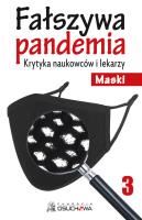 Fałszywa pandemia. Krytyka naukowców i lekarzy cz.3 - Maski. Autor: autor zbiorowy. SmakLiter.pl Okładka książki Fałszywa pandemia. Krytyka naukowców i lekarzy cz.3 - Maski