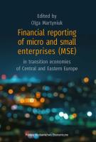 Financial reporting of micro and small enterprises (mse) in transition economies of Central and Eastern Europe. Autor: Martyniuk Olga red. nauk.. SmakLiter.pl Okładka książki Financial reporting of micro and small enterprises (mse) in transition economies of Central and Eastern Europe