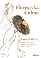Florystyka ślubna. Autor: Nizińska Anna. SmakLiter.pl Okładka książki Florystyka ślubna