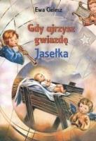 Gdy ujrzysz gwiazdę. Jasełka. Autor: Cielesz Ewa. SmakLiter.pl Okładka książki Gdy ujrzysz gwiazdę. Jasełka