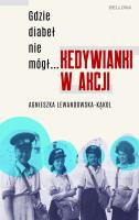 Gdzie diabeł nie mógł... Kedywianki w akcji. Autor: Agnieszka Lewandowska-Kąkol. SmakLiter.pl Okładka książki Gdzie diabeł nie mógł... Kedywianki w akcji