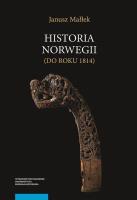 Historia Norwegii do roku 1814. Autor: Małłek Janusz. SmakLiter.pl Okładka książki Historia Norwegii do roku 1814