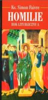 Homilie. Rok Liturgiczny A. Autor: Simon Faivre. SmakLiter.pl Okładka książki Homilie. Rok Liturgiczny A