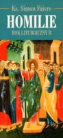Homilie. Rok Liturgiczny B. Autor: Simon Faivre. SmakLiter.pl Okładka książki Homilie. Rok Liturgiczny B