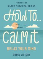 How To Calm It. Autor: Victory Grace. SmakLiter.pl Okładka książki How To Calm It