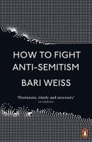 How to Fight Anti-Semitism. Autor: Weiss 	Bari. SmakLiter.pl Okładka książki How to Fight Anti-Semitism
