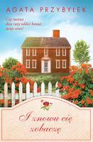 I znowu cię zobaczę. Autor: Agata Przybyłek. SmakLiter.pl Okładka książki I znowu cię zobaczę