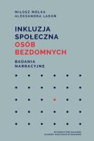 Inkluzja społeczna osób bezdomnych. Autor: Miłosz Mółka, Aleksandra Lasoń. SmakLiter.pl Okładka książki Inkluzja społeczna osób bezdomnych