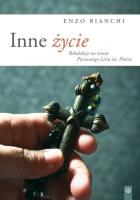 Inne życie  - Enzo Bianchi. Autor: Bianchi Enzo. SmakLiter.pl Okładka książki Inne życie  - Enzo Bianchi