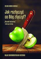 Jak rozłączyć co Bóg złączył? „Rozwód kościelny” krok po kroku.Moja sakramentalna historia.. Autor: Celina Maria Niwald. SmakLiter.pl Okładka książki Jak rozłączyć co Bóg złączył? „Rozwód kościelny” krok po kroku.Moja sakramentalna historia.