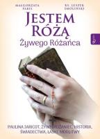 Jestem Różą Żywego Różańca. Autor: Małgorzata Pabis o. Luigi Galgani. SmakLiter.pl Okładka książki Jestem Różą Żywego Różańca