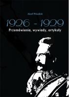 Józef Piłsudski 1926-1929. Autor: Pobóg-Malinowski Władysław. SmakLiter.pl Okładka książki Józef Piłsudski 1926-1929