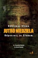 Jutro Niedziela Rok A. Autor: Ks. Przemysław Śliwiński, ks. Marcin Kowalski. SmakLiter.pl Okładka książki Jutro Niedziela Rok A