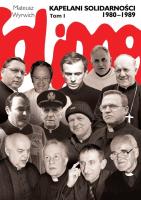 Kapelani Solidarności 1980-1989. Tom 1. Autor: Wyrwich Mateusz. SmakLiter.pl Okładka książki Kapelani Solidarności 1980-1989. Tom 1