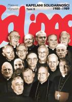 Kapelani Solidarności 1980-1989 Tom 2. Autor: Wyrwich Mateusz. SmakLiter.pl Okładka książki Kapelani Solidarności 1980-1989 Tom 2
