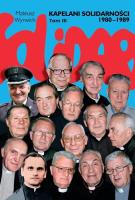 Kapelani Solidarności 1980-1989. Tom 3. Autor: Wyrwich Mateusz. SmakLiter.pl Okładka książki Kapelani Solidarności 1980-1989. Tom 3