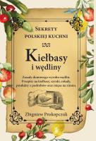 Kiełbasy i wędliny. Sekrety polskiej kuchni. Autor: Prokopczuk Zbigniew. SmakLiter.pl Okładka książki Kiełbasy i wędliny. Sekrety polskiej kuchni