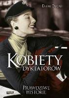 Kobiety dyktatorów prawdziwe historie wyd. kieszonkowe. Autor: Ducret Diane. SmakLiter.pl Okładka książki Kobiety dyktatorów prawdziwe historie wyd. kieszonkowe