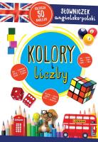 Kolory i liczby. Słowniczek angielsko-polski. Autor: Opracowanie zbiorowe. SmakLiter.pl Okładka książki Kolory i liczby. Słowniczek angielsko-polski