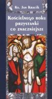 Kościelnego roku przystanki co znaczniejsze. Autor: Jan Kracik. SmakLiter.pl Okładka książki Kościelnego roku przystanki co znaczniejsze