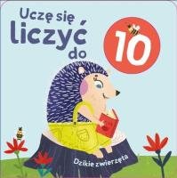 Kosteczka. Uczę się liczyć do 10. Dzikie.... Autor:   Praca zbiorowa. SmakLiter.pl Okładka książki Kosteczka. Uczę się liczyć do 10. Dzikie...