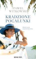 Kradzione pocałunki. Autor: Paweł Zawitkowski. SmakLiter.pl Okładka książki Kradzione pocałunki